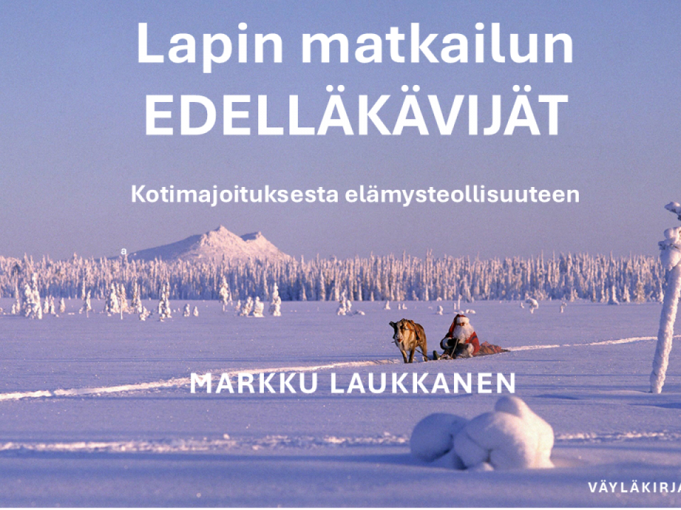 Lapin matkailun menestystarina ilmestyy kirjana Matkamessuilla